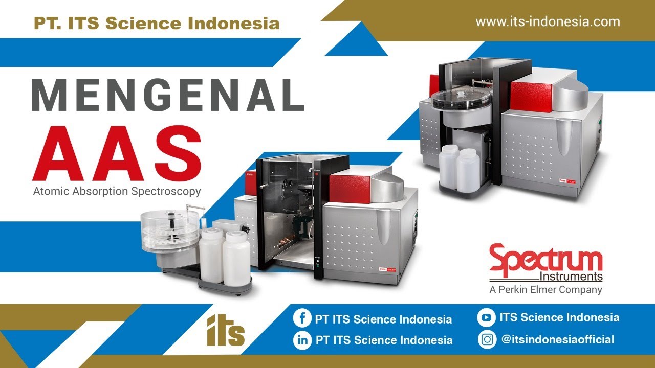 Mengenal AAS-Atomic Absorption Spectrophotometer (Spectrum Instrument) - PT. ITS Science Indonesia