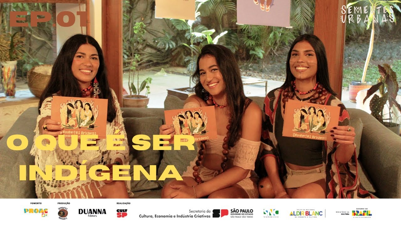 EP. 01 | O que é ser indígena? | Sementes Urbanas