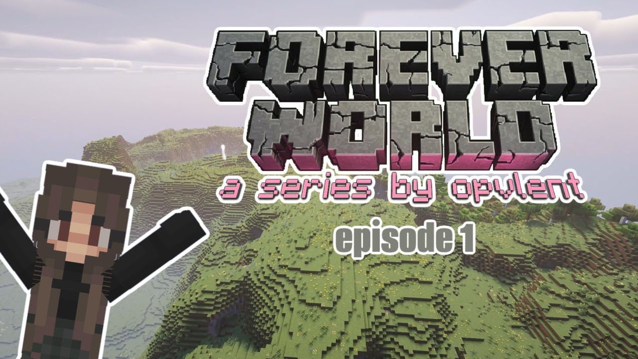 i started a forever world (survival) - episode 1