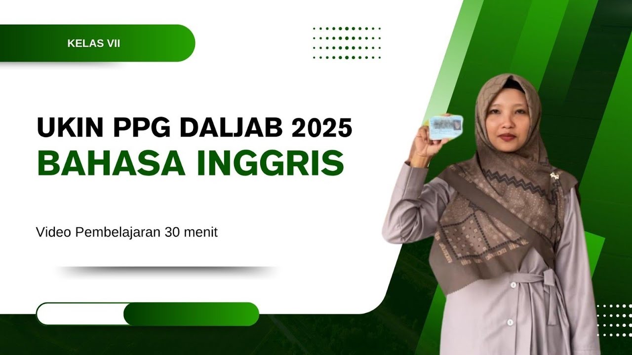 VIDEO PEMBELAJARAN UKIN PPG DALJAB 2025 BAHASA INGGRIS