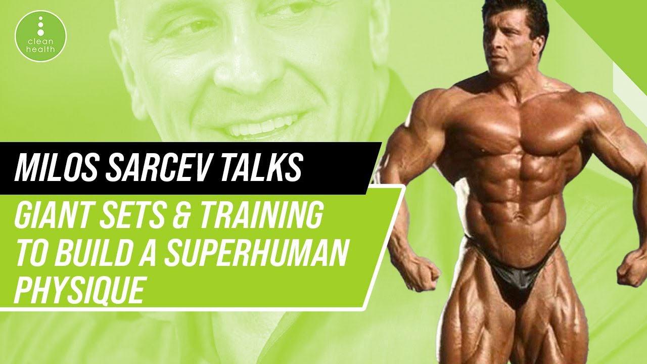 Milos Sarcev Reveals Giant Sets for a Superhuman Physique!