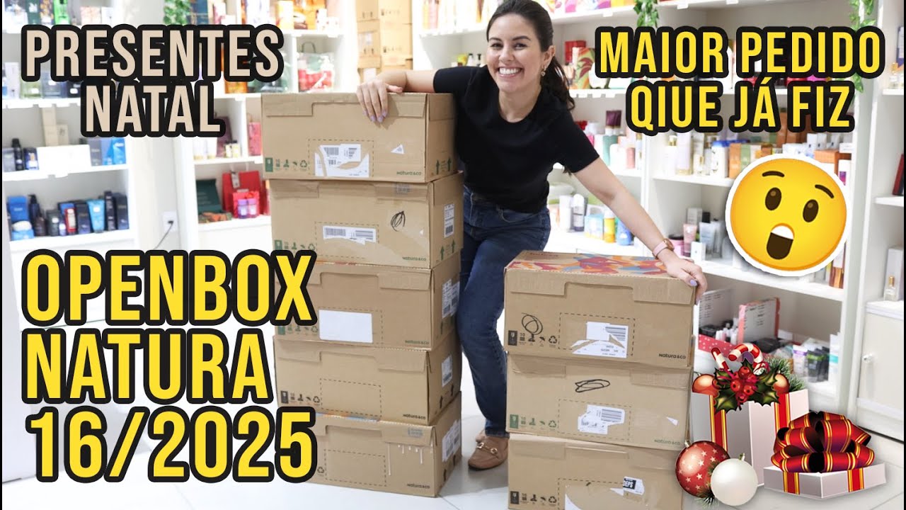 Openbox | NATURA CICLO 16/2025 | MEU MAIOR PEDIDO! Kits de Natal | UNA CELEBRAR