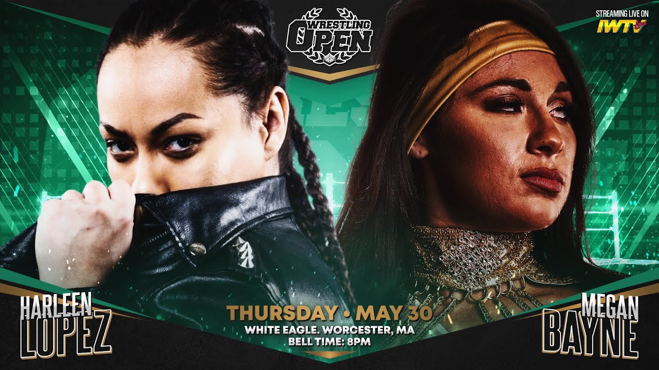 Megan Bayne vs. Harleen Lopez [Wrestling Open Debut] | May 30th, 2024.