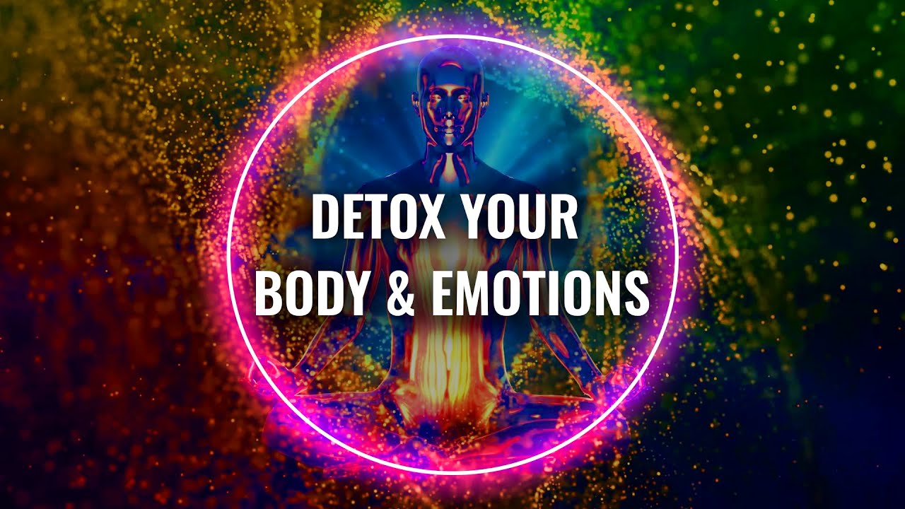 Detox Music: Detox Your Body & Emotions, Release Trapped Emotions