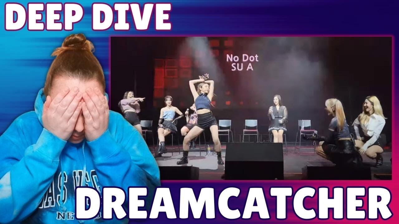 DREAMCATCHER REACTION DEEP DIVE - No Dot Challenge 👀