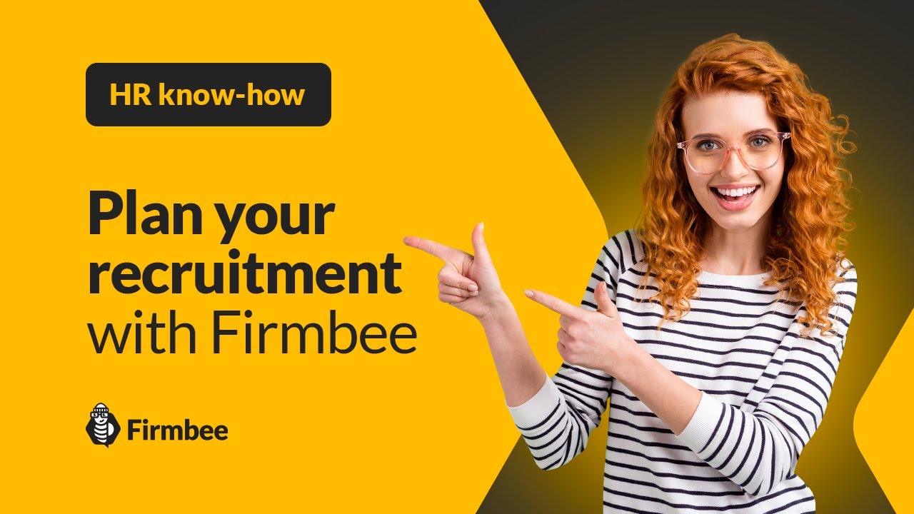 How to plan your recruitment process? | HR know-how by Firmbee 🐝