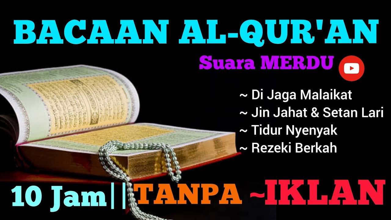 Bacaan Al-Qur'an Merdu Full 10 Jam Pengantar Tidur