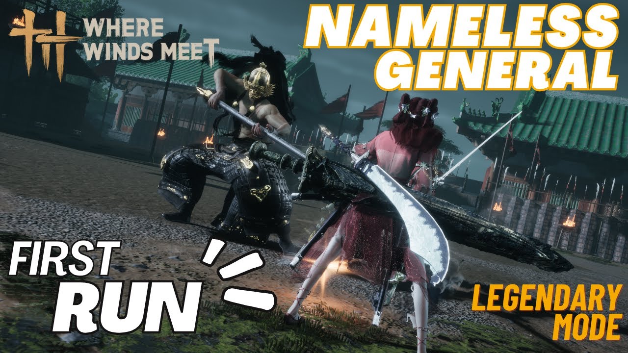 Nameless General – FIRST RUN | Legendary Mode | Where Winds Meet