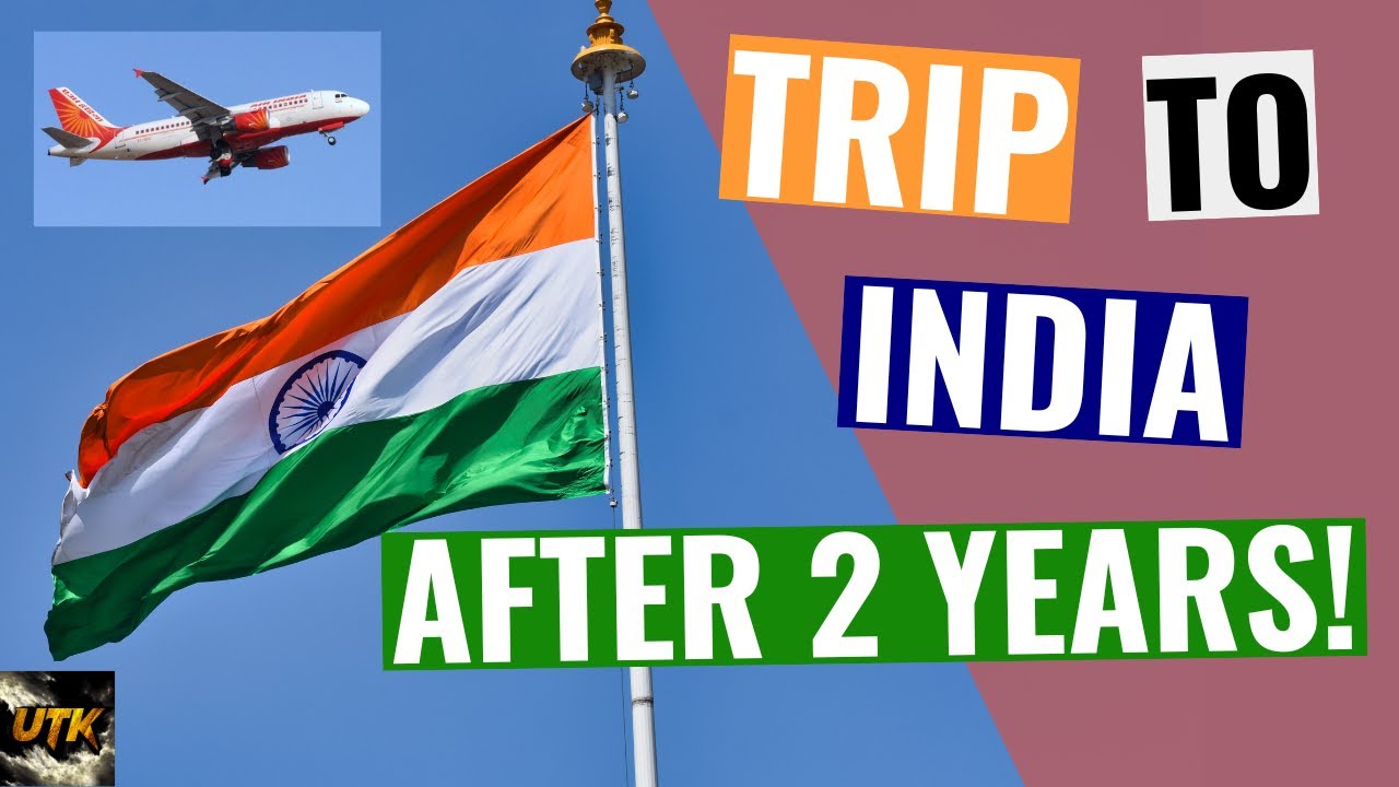 TRIP TO INDIA AFTER 2 YEARS! | UTK | Vlog 9