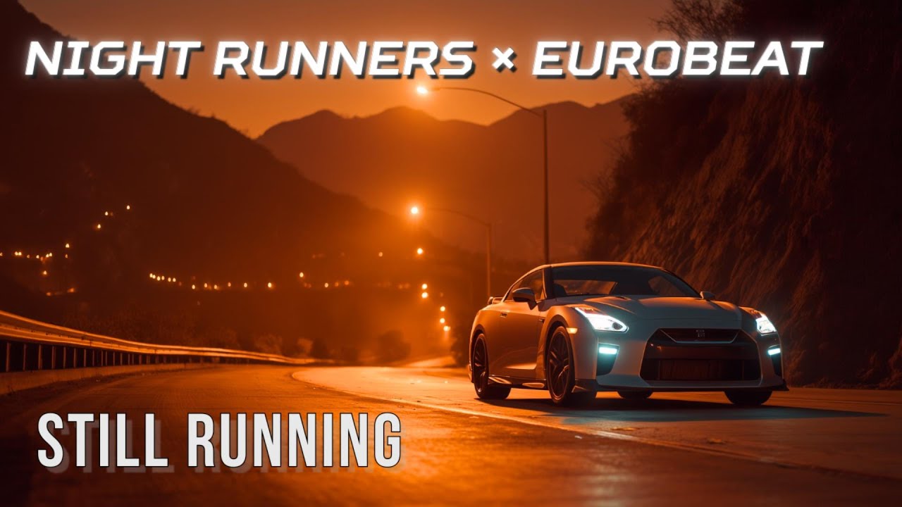 Still Running, Still Us | Emotional Eurobeat for Night Drive