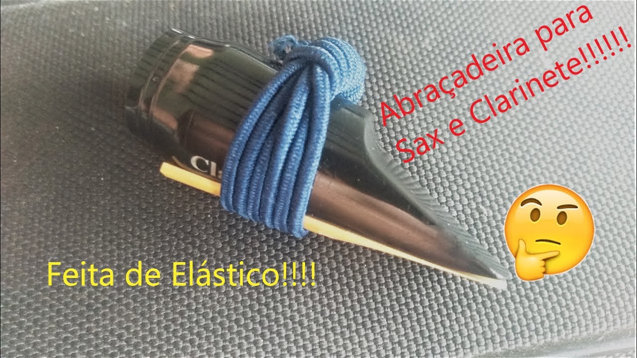 Como fazer abraçadeira Sax e clarinete de elástico?