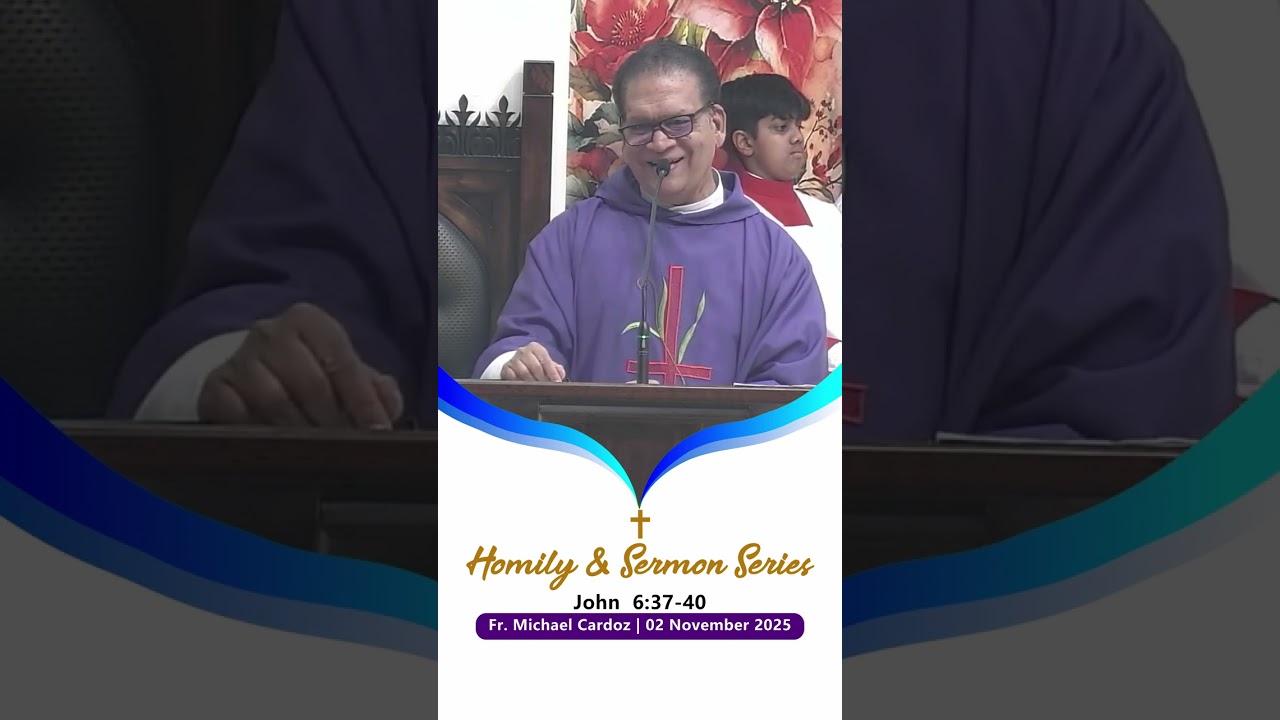 Sermon of Fr. Michael Cardoz | 02 November 2025