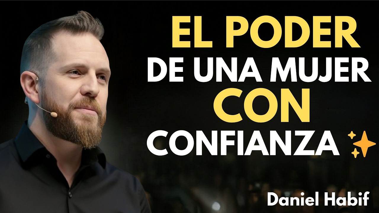 El Poder de una Mujer Segura de Sí Misma (Lección de Vida)_Daniel Habif
