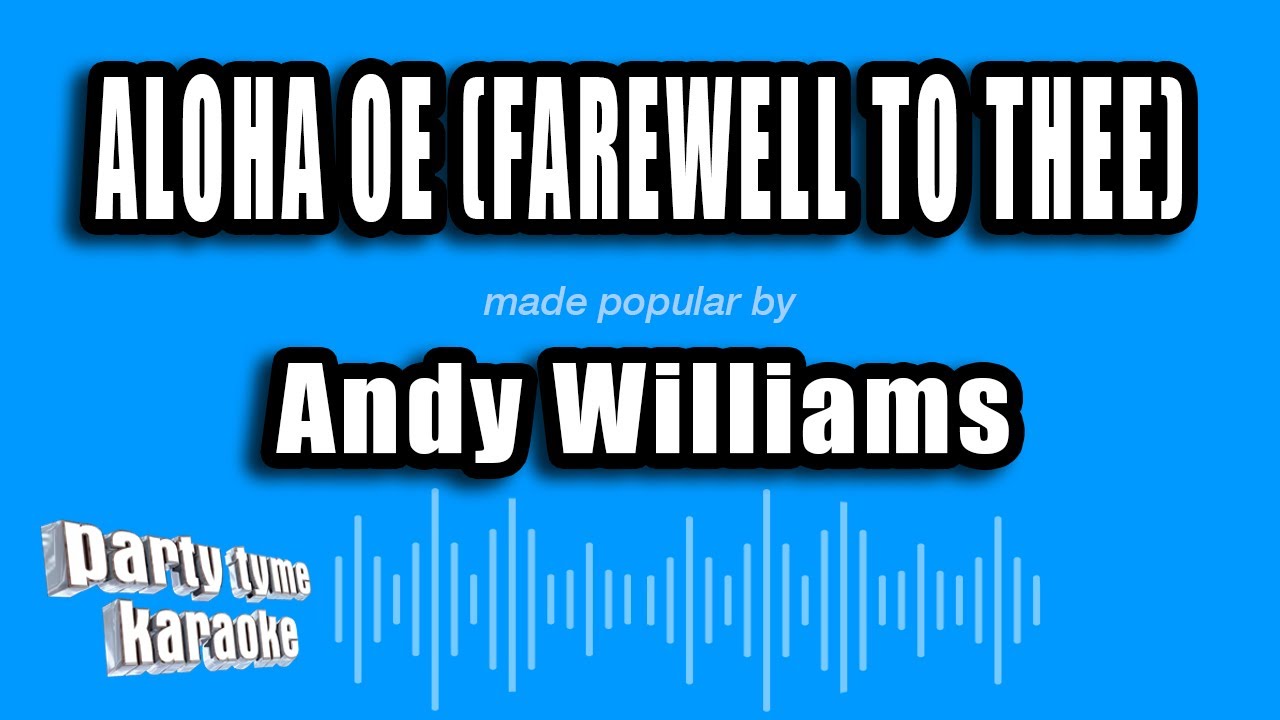 Andy Williams - Aloha Oe (Farewell To Thee) (Karaoke Version)