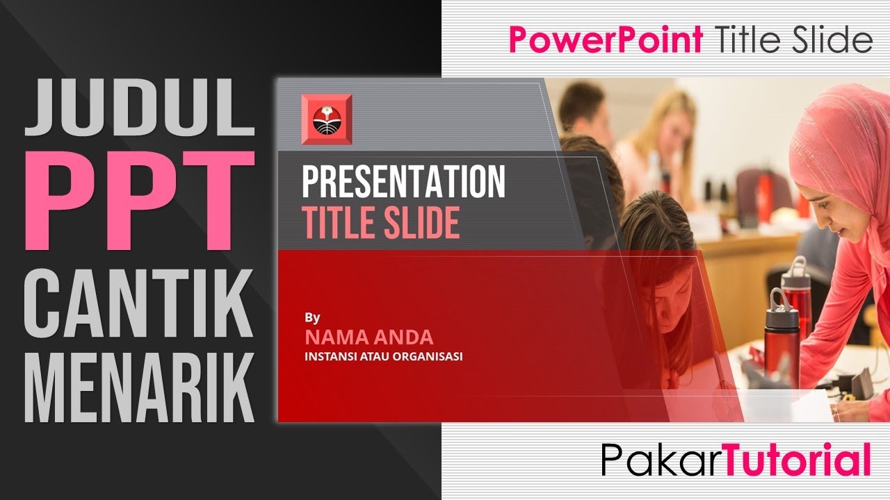 Cara Membuat Slide Judul Presentasi PowerPoint yang Cantik Menarik