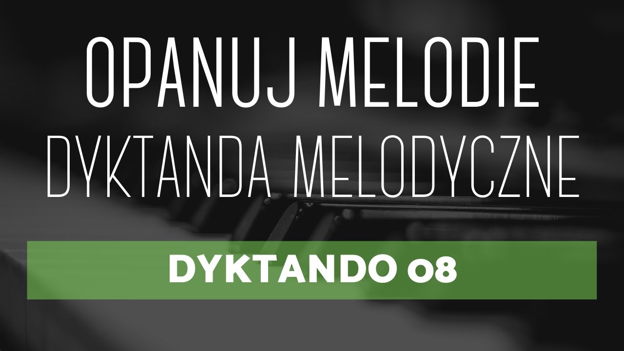 Dyktando melodyczne nr 8 - 