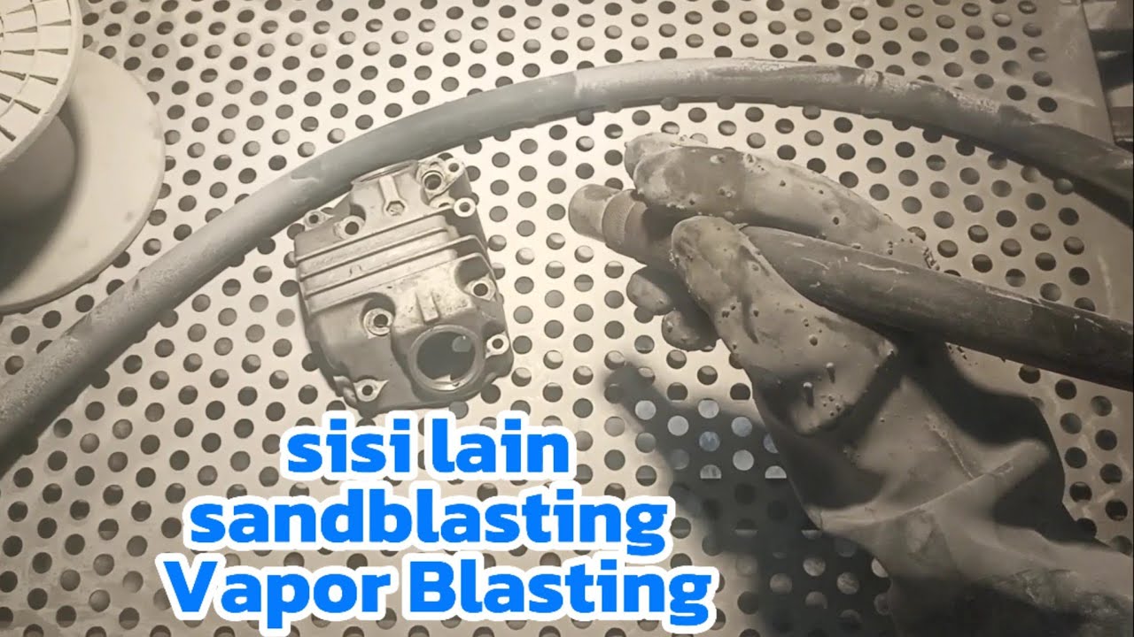 Hal Lain yang Diketahui Sebelum Memulai Usaha Sandblasting dan Vapor Blasting, Skala Kecil