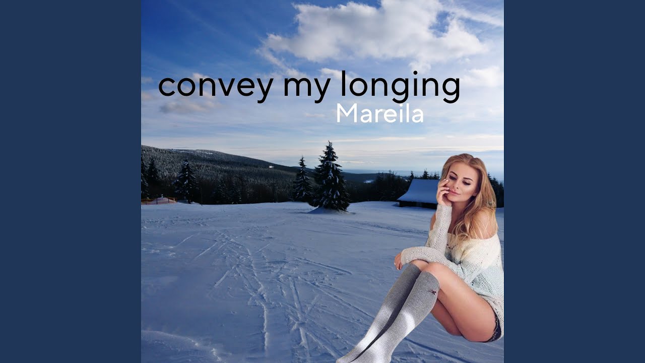Convey my longing