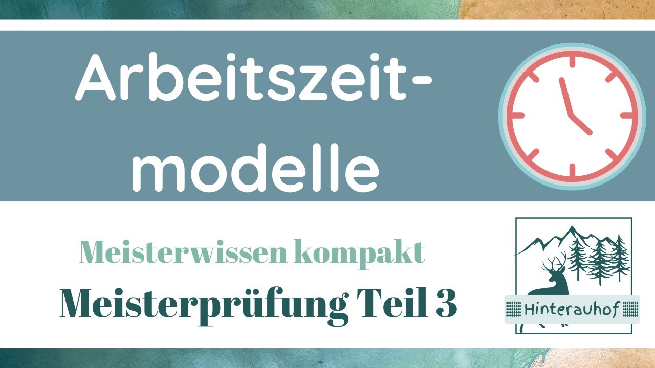 Meisterprüfung Teil 3 - Flexible Arbeitszeitmodelle einsetzen - Meisterwissen kompakt