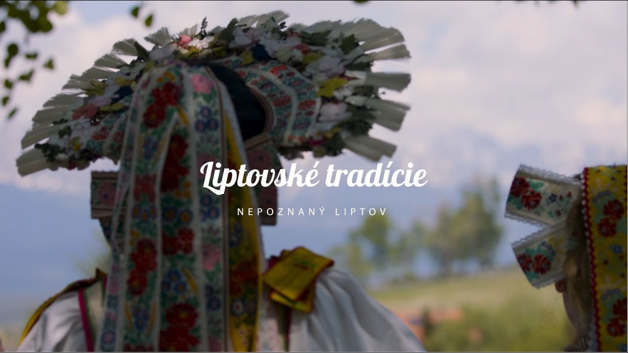 Nepoznaný Liptov: Liptovské tradície
