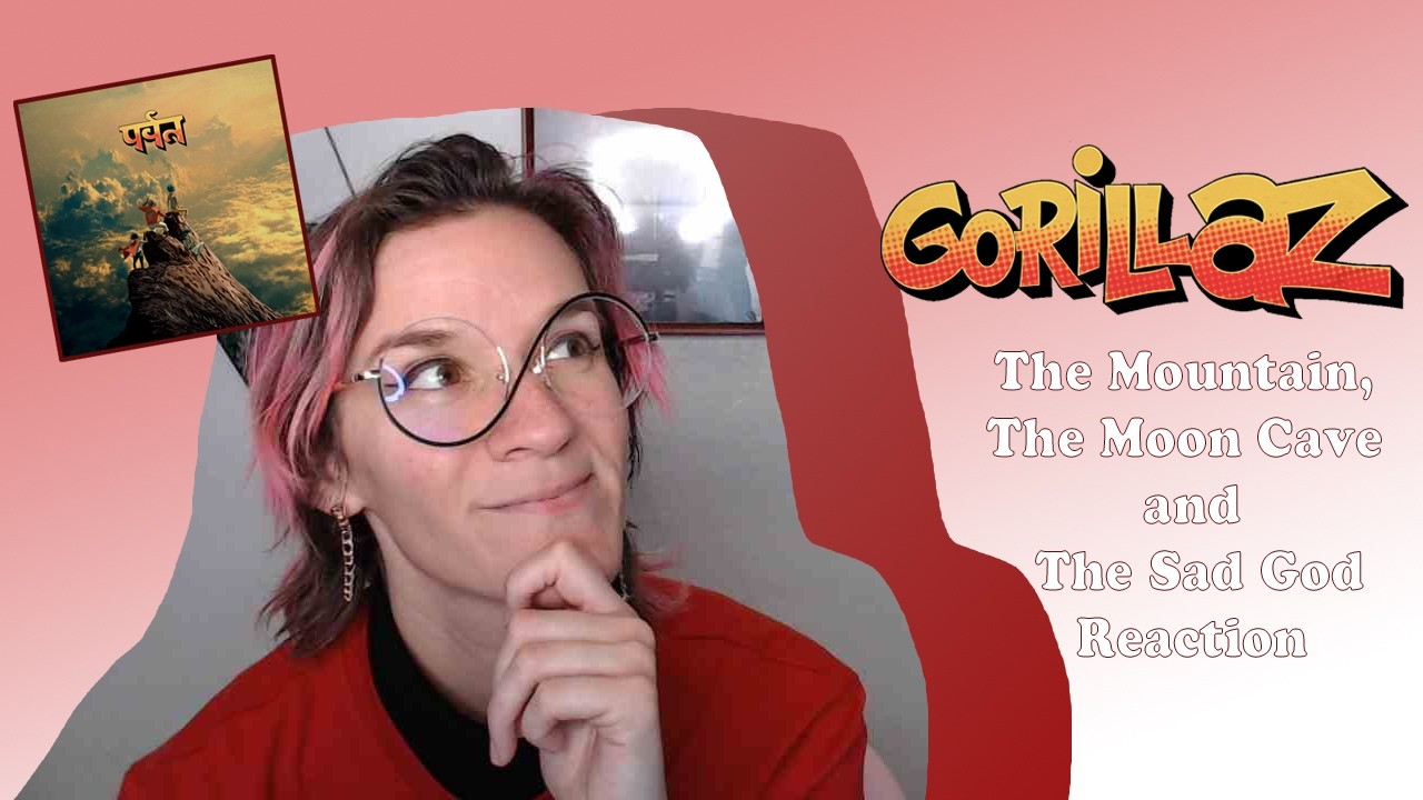 Gorillaz The Mountain, The Moon Cave and The Sad God Reaction
