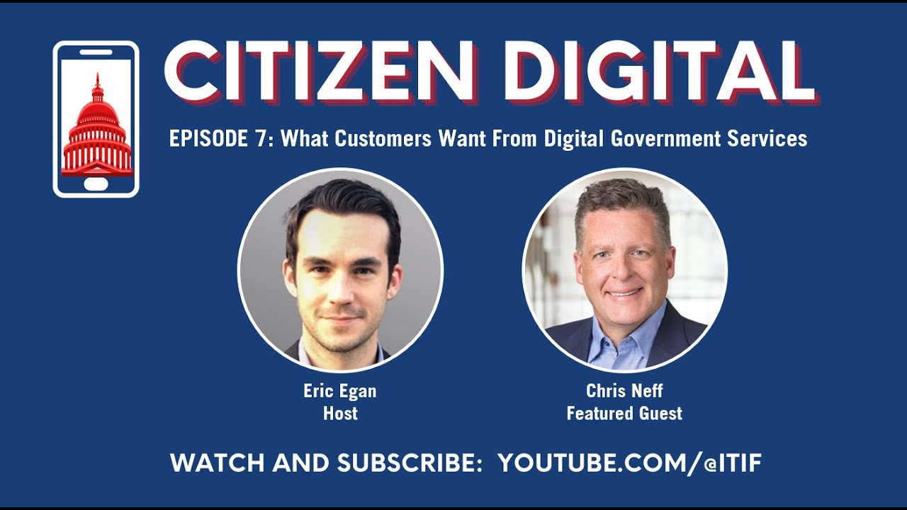 Citizen Digital: What Customers Want From Digital Government Services, With Chris Neff