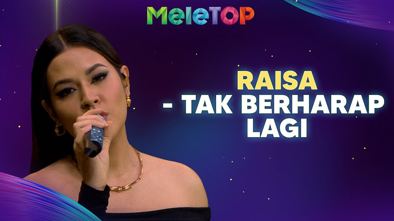 Raisa - Tak Berharap Lagi | MeleTOP | Nabil & Namie