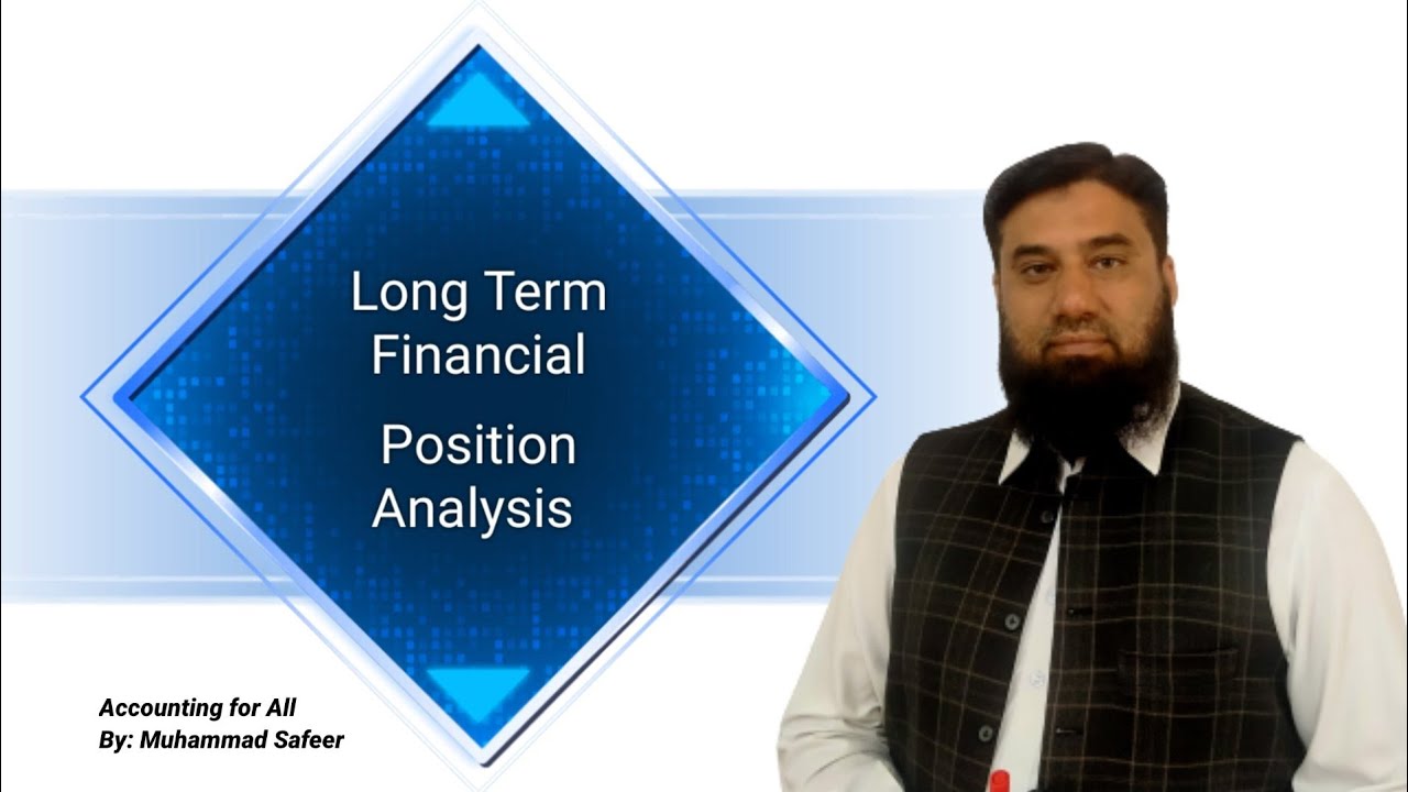 Long Term Financial Position Anaylsis | Debt Equity Ratio | Financial Statement Analysis