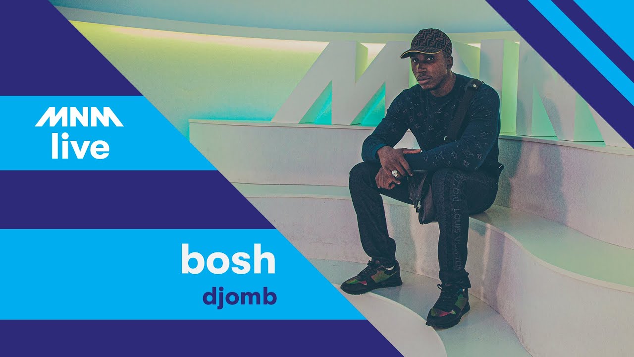 MNM LIVE: Bosh - Djomb || MNM JUICE