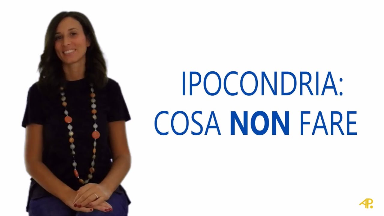 Ipocondria: cosa non fare