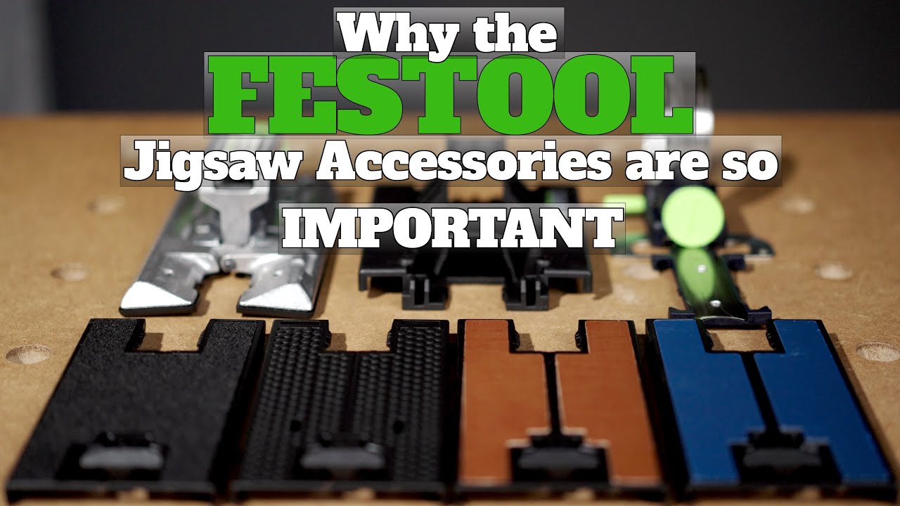 Why the Festool jigsaw accessories are so important