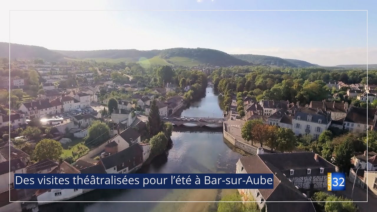 Des visites théâtralisées pour l’été à Bar sur Aube JT Canal32 30.06.22