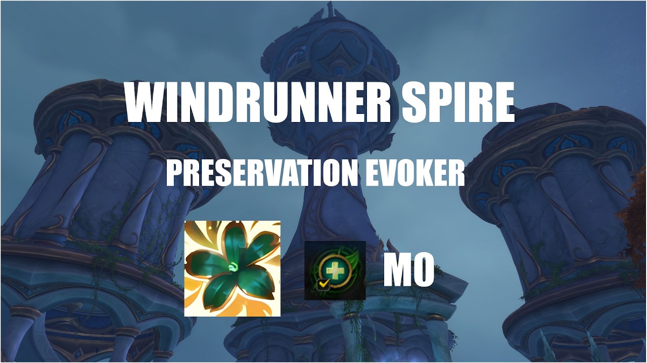 Preservation Evoker | M0 Windrunner Spire