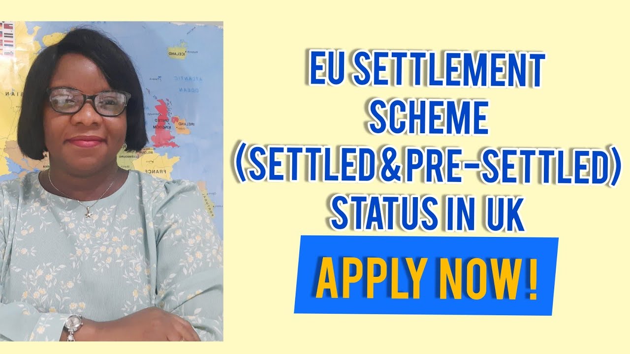 27.10.20|| EU SETTLEMENT SCHEME(SETTLED & PRE-SETTLED) STATUS IN UK - APPLY NOW!