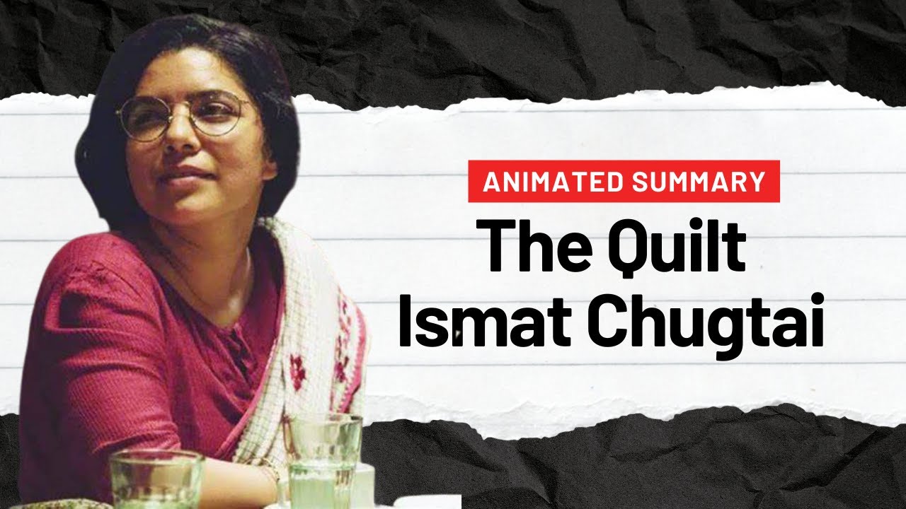 The Quilt Summary with Animation - Ismat Chugtai - BA English - UGC