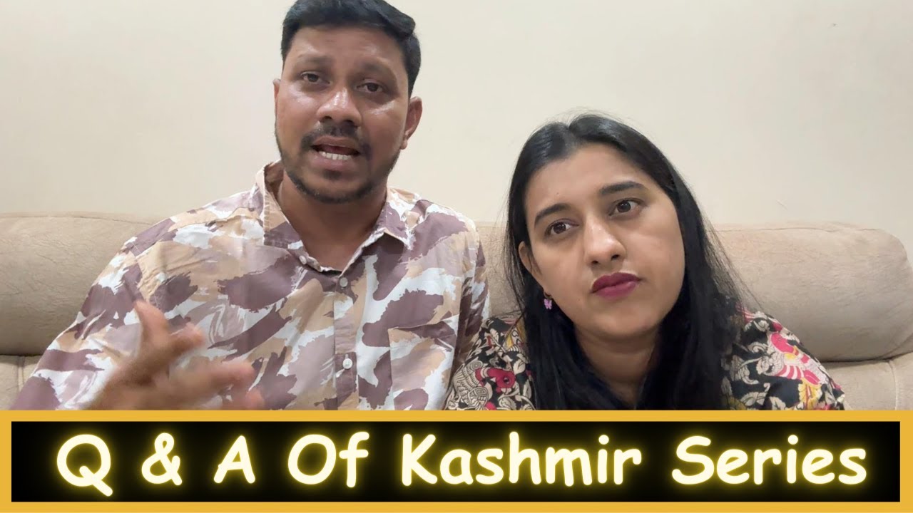 Q & A Of Kashmir Series | Jannat E Kashmir | Part 9 | Marathi Vlog 493 |