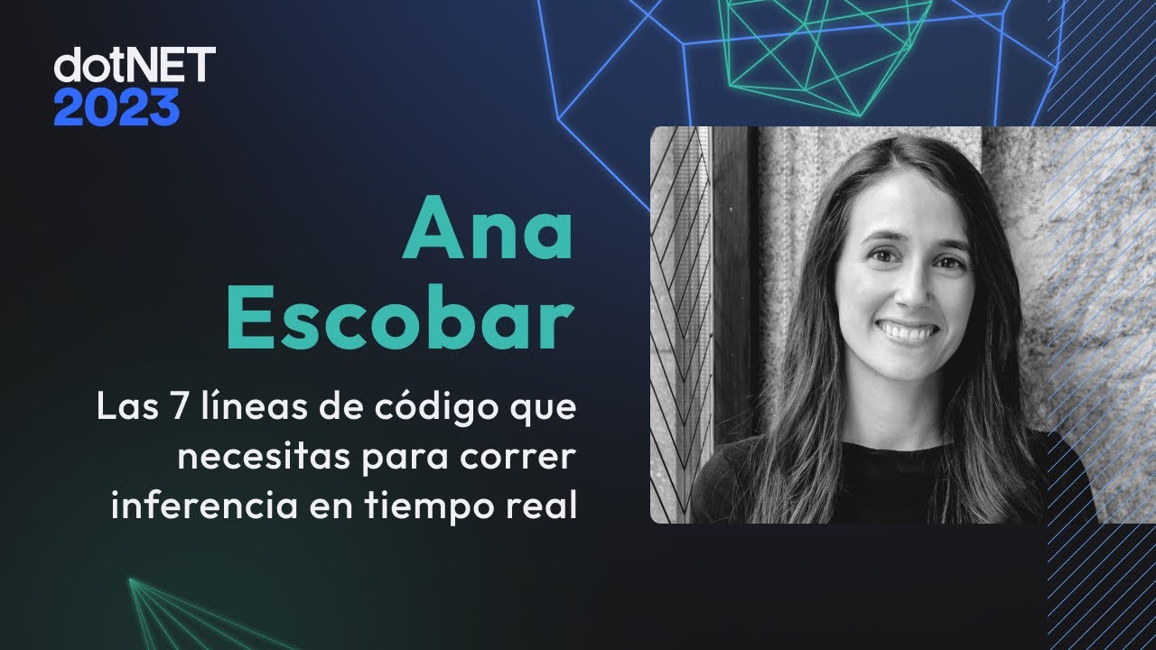 Ana Escobar | Las 7 líneas de código que necesitas para correr inferencia en tiempo real