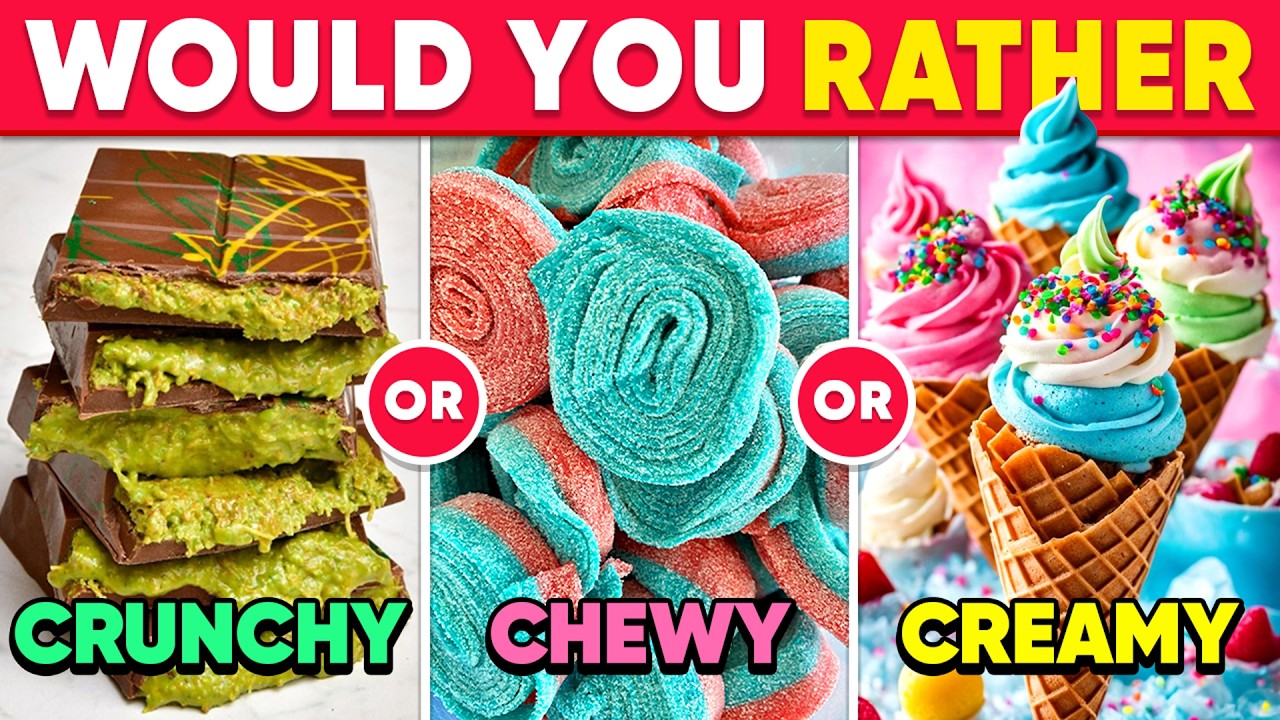 Would You Rather - Crunchy 🥨 vs Chewy 🍬 vs Creamy 🍦 | Daily Quiz