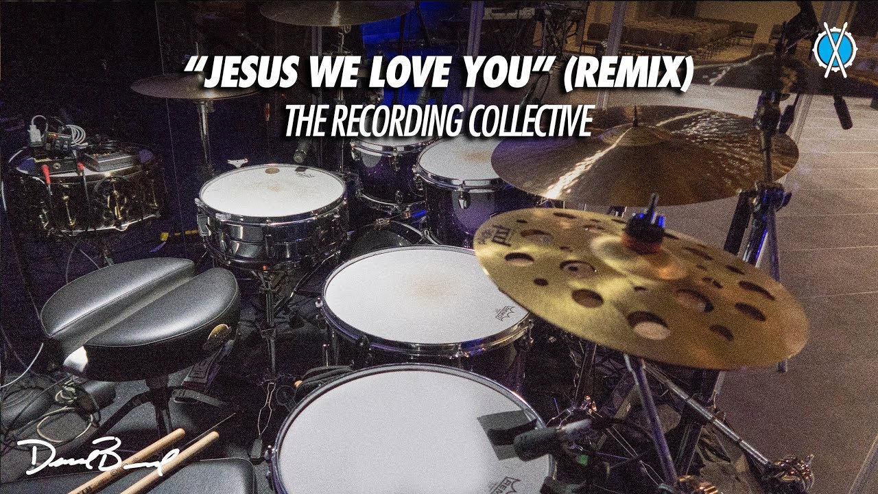 Jesus We Love You (Remix) Drum Cover // The Recording Collective // Daniel Bernard
