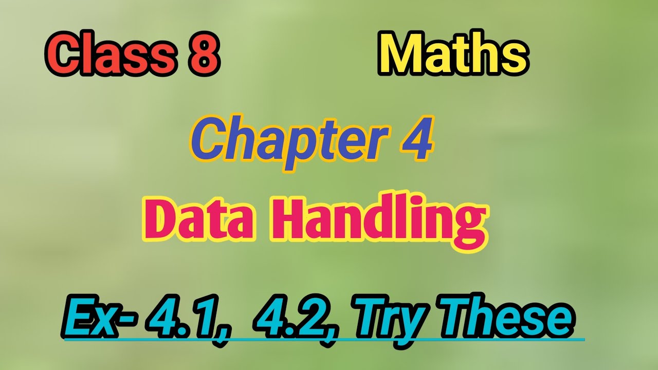 Class 8 Maths Chapter 4 Data HandlingEx-4.1, 4.2, Try These( NCERT)