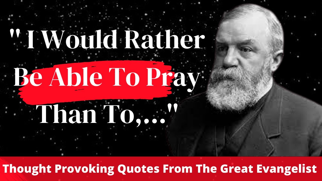D.L. Moody: Powerful Quotes That Everyone Should Read.