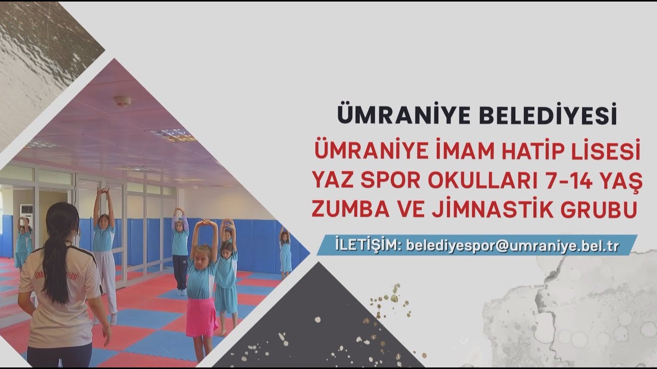 ÜMRANİYE İMAM HATİP LİSESİ / YAZ SPOR OKULLARI 7 - 14 YAŞ GRUBU ZUMBA VE JİMNASTİK