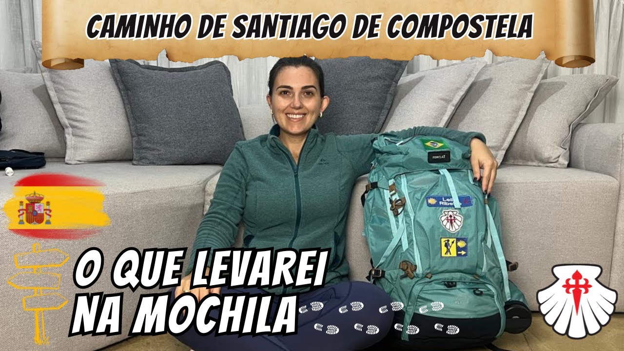 O Que Levarei na Mochila Para o Caminho de Santiago de Compostela