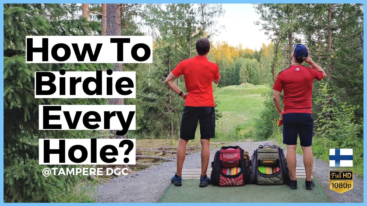 How to Birdie Every Hole @Tampere DGC