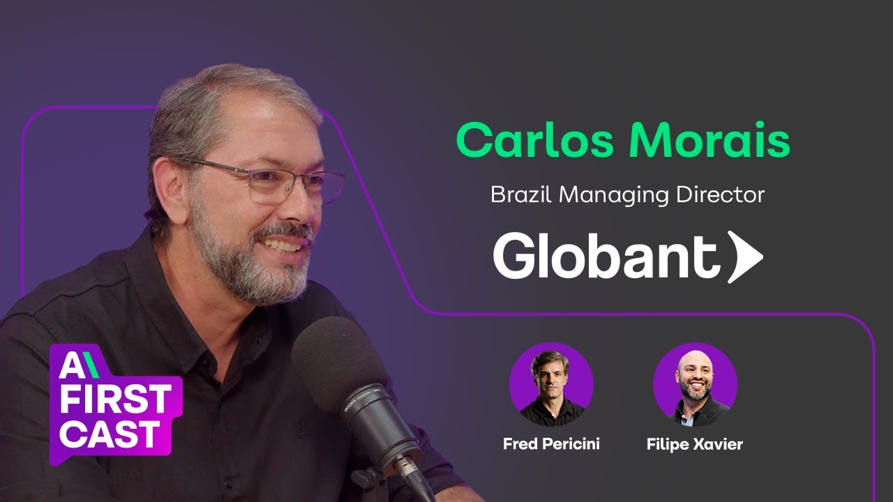 IA na Adoção Empresarial, Multiagentes e Crescimento - com Carlos Morais (Globant)