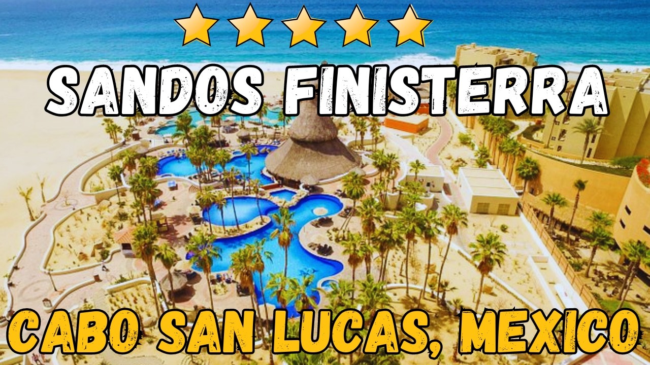 Sandos Finisterra Los Cabos Review 2026 | Best All-Inclusive Resort in Cabo San Lucas?