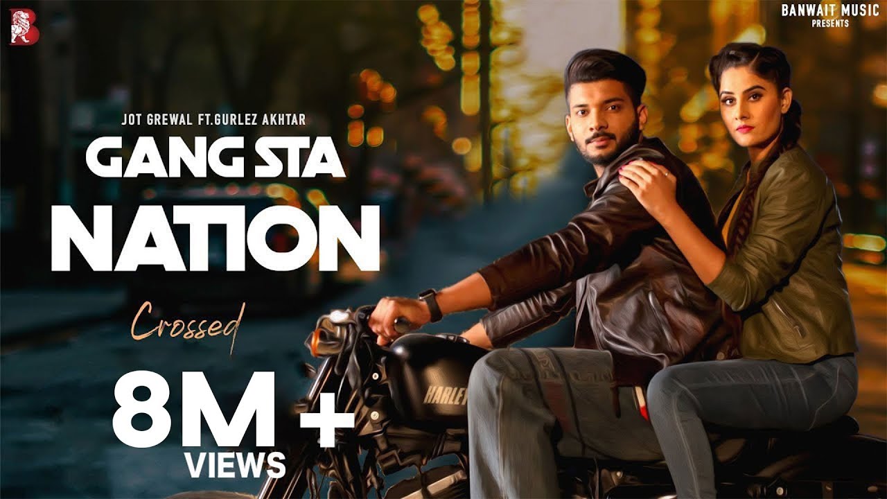 Gangsta Nation (Full Video) | Jot Grewal Ft Gurlez Akhtar | Mista Baaz | Latest Punjabi Songs 2019
