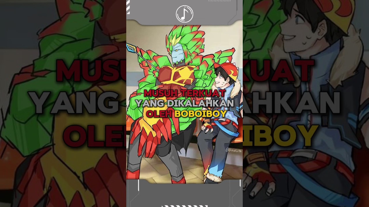 Musuh Terkuat Yang Dikalahkan Oleh Boboiboy
