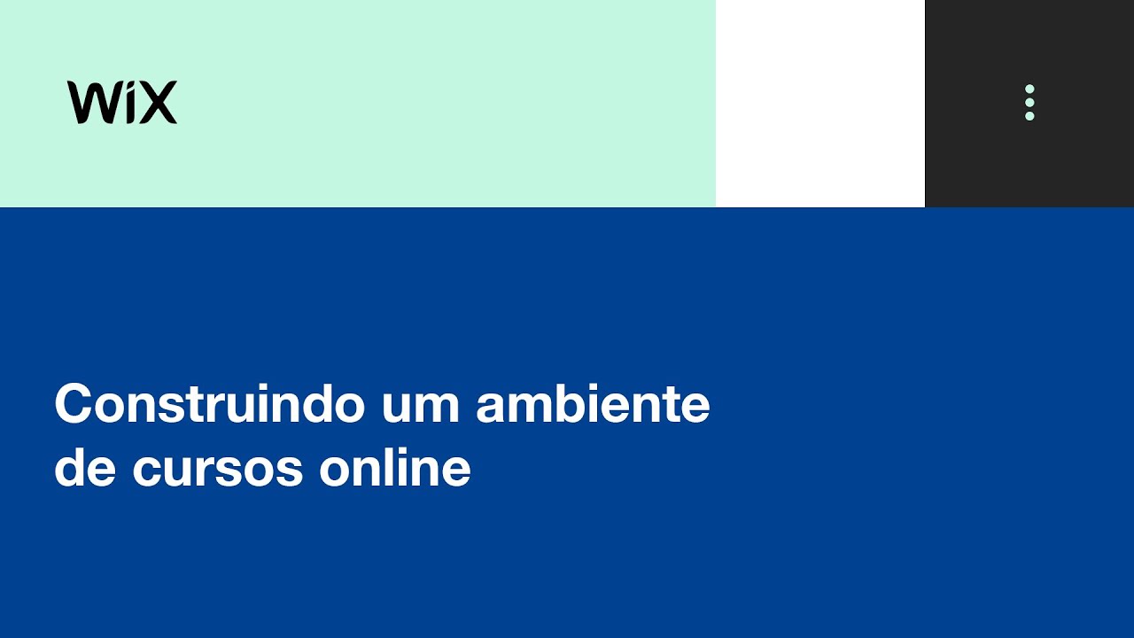 Wix Academia de Negócios | Construindo um ambiente de cursos online