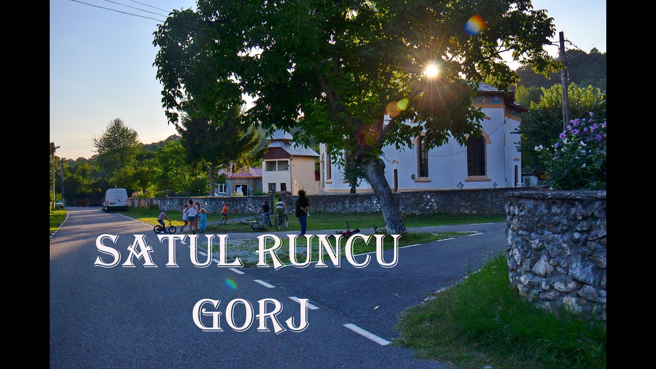 Satul Runcu (Gorj)🌳🌞